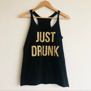Grey Tank with Gold Glitter Writing (JUST DRUNK)